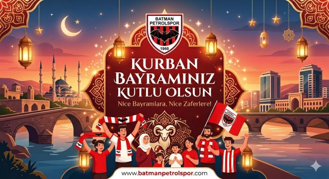 Batman Petrolspor Camiasının Kurban Bayramı Kutlu Olsun!