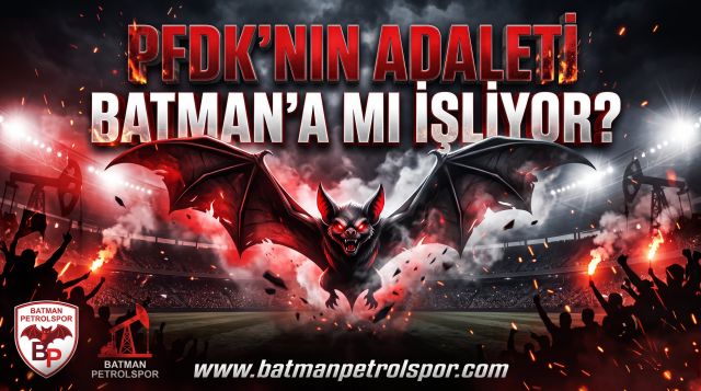 PFDK'nın Adeleti Batman'a mı İşliyor ?