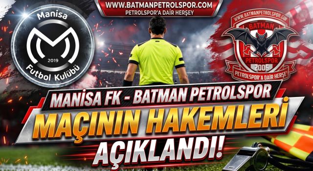 Batman Petrolspor Maçının Hakemleri Açıklandı